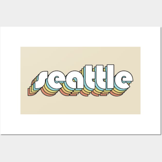 Seattle - Retro Rainbow Typography Faded Style Wall Art by Paxnotods